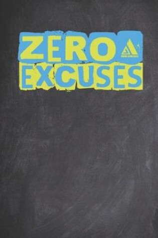 Cover of Avinu Athletics - Zero Excuses - Inspirational Fitness Quote - Motivational Lifting Weights Gym Saying Journal