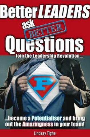 Cover of Better Leaders Ask Better Questions