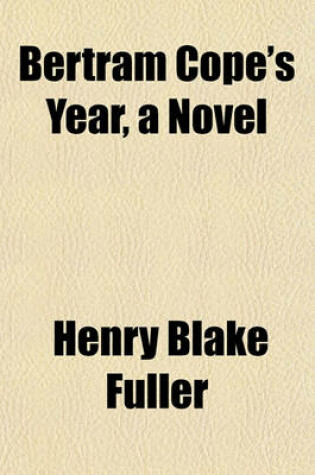 Cover of Bertram Cope's Year, a Novel