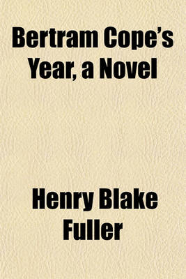 Book cover for Bertram Cope's Year, a Novel