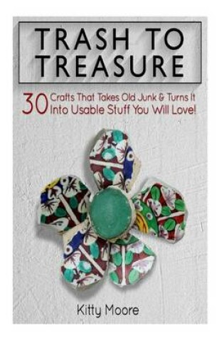 Cover of Trash to Treasure