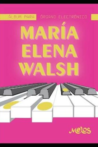 Cover of Maria Elena Walsh Album para organo electronico
