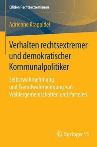 Cover of Verhalten Rechtsextremer Und Demokratischer Kommunalpolitiker