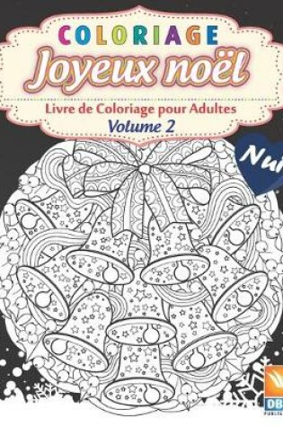 Cover of Coloriage - Joyeux noel - Volume 2 - Nuit