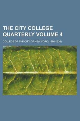 Cover of The City College Quarterly Volume 4