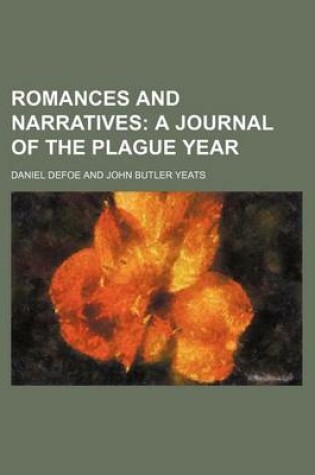 Cover of Romances and Narratives (Volume 9); A Journal of the Plague Year