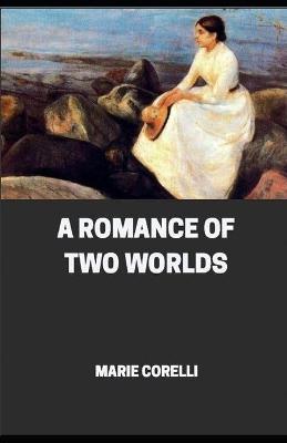 Book cover for A Romance of Two Worlds illustrated edition