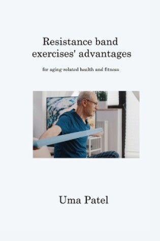 Cover of Resistance band exercises' advantages