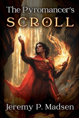 Cover of The Pyromancer's Scroll