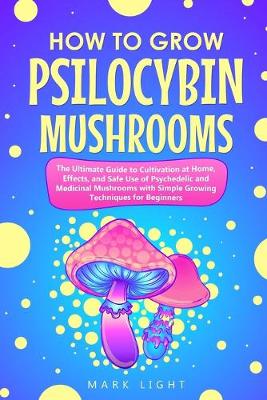 Book cover for How to Grow Psilocybin Mushrooms