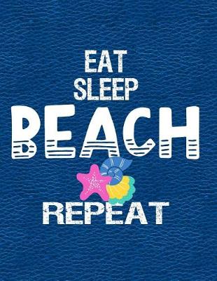 Book cover for Eat Sleep Beach Repeat