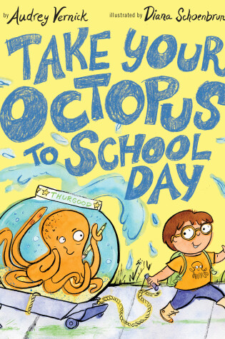 Cover of Take Your Octopus to School Day