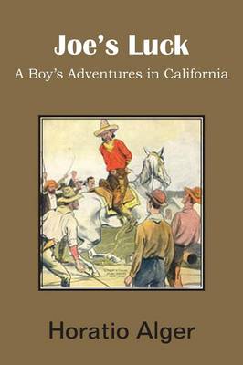 Book cover for Joe's Luck, a Boy's Adventures in California