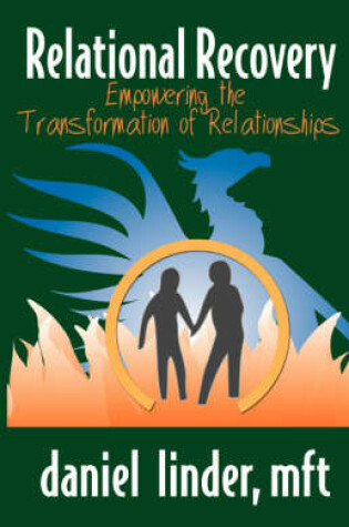 Cover of Relational Recovery, Empowering the Transforamtion of Relationships