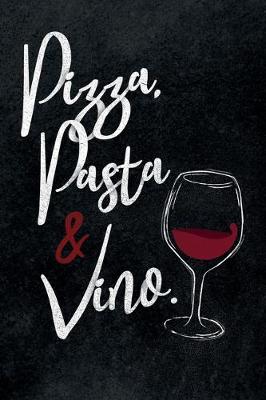 Book cover for Pizza, Pasta & Vino.