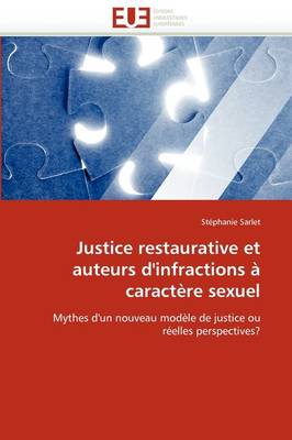 Cover of Justice Restaurative Et Auteurs d''infractions   Caract re Sexuel