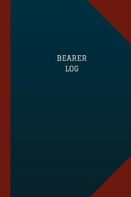 Book cover for Bearer Log (Logbook, Journal - 124 pages, 6" x 9")