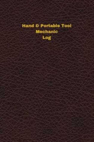Cover of Hand & Portable Tool Mechanic Log