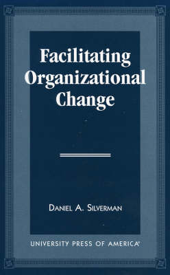 Cover of Facilitating Organizational Change