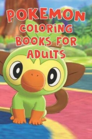 Cover of Pokemon Coloring Books For Adults