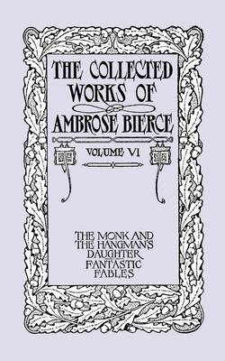 Book cover for The Collected Works of Ambrose Bierce, Volume VI