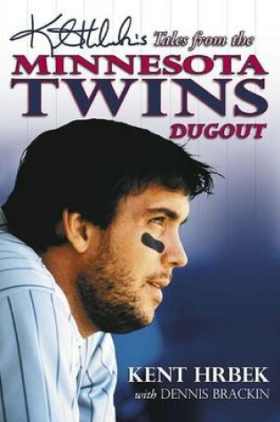 Cover of Kent Hrbek's Tales from the Minnesota Twins Dugout