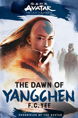 Book cover for Avatar, The Last Airbender: The Dawn of Yangchen