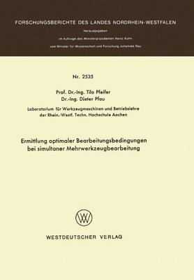 Book cover for Ermittlung Optimaler Bearbeitungsbedingungen Bei Simultaner Mehrwerkzeugbearbeitung