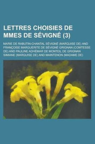Cover of Lettres Choisies de Mmes de Sevigne (3)