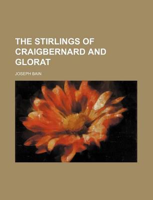 Book cover for The Stirlings of Craigbernard and Glorat