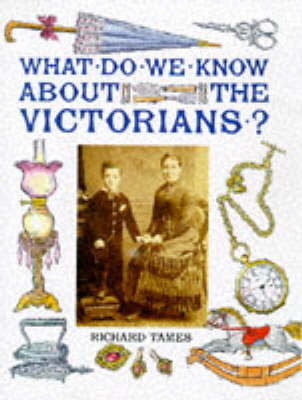 Book cover for What Do We Know About the Victorians?