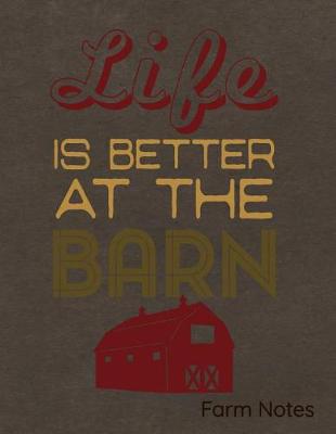 Book cover for Life Is Better at the Barn Farm Notes