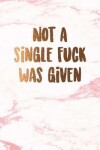 Book cover for Not a single fuck was given