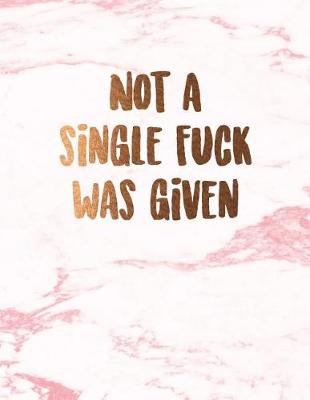 Book cover for Not a single fuck was given