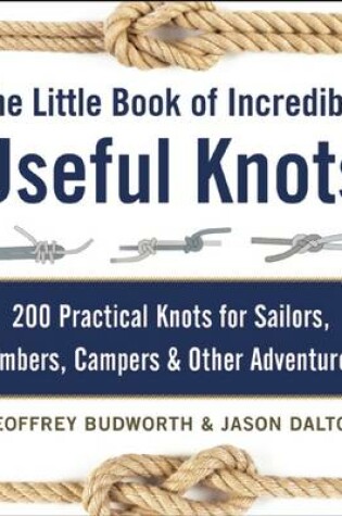 Cover of The Little Book of Incredibly Useful Knots