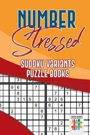 Cover of Number Stressed Sudoku Variants Puzzle Books