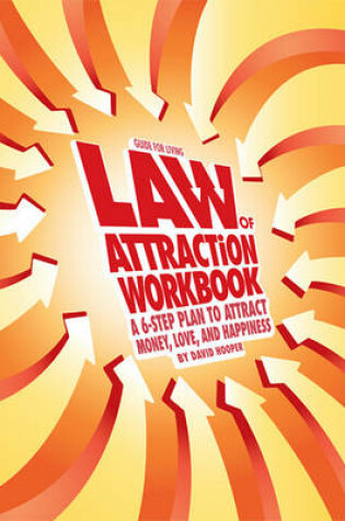 Cover of Law of Attraction Workbook - A 6-Step Plan to Attract Money, Love, and Happiness
