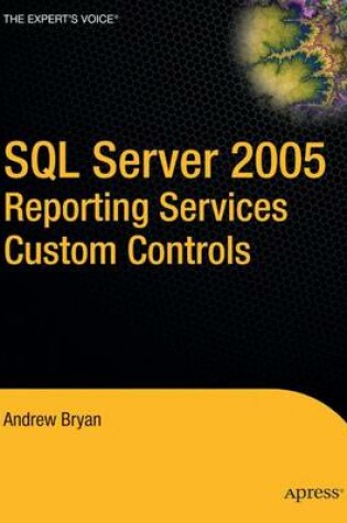 Cover of SQL Server 2005 Reporting Services Custom Controls