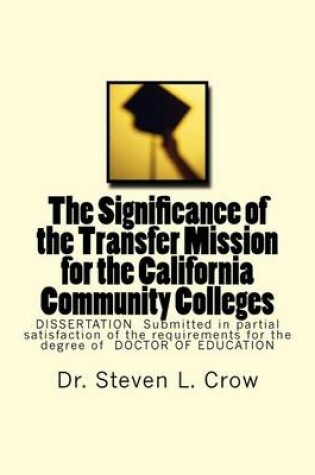 Cover of The Significance of the Transfer Mission for the California Community Colleges