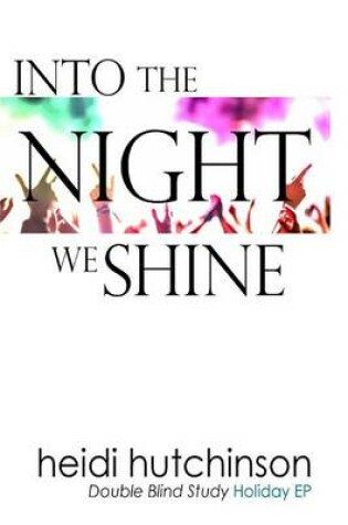 Cover of Into the Night We Shine