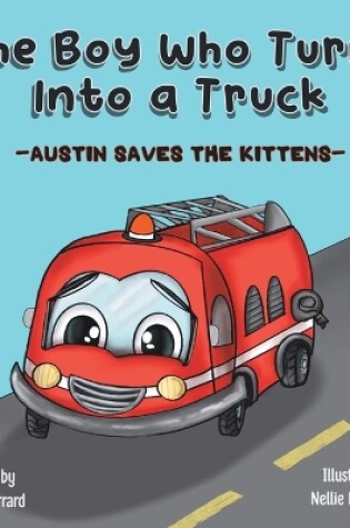 Cover of The Boy Who Turns Into a Truck