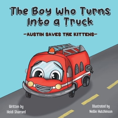 Book cover for The Boy Who Turns Into a Truck