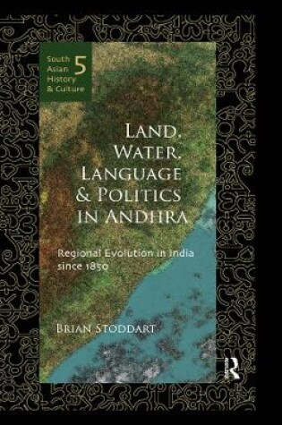 Cover of Land, Water, Language and Politics in Andhra