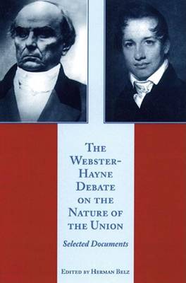 Book cover for The Webster-Hayne Debate on the Nature of the Union