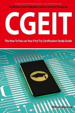 Cover of Certification Exam Preparation Course in a Book for Passing the CGEIT : The How to Pass on Your First Try Certification Study Guide