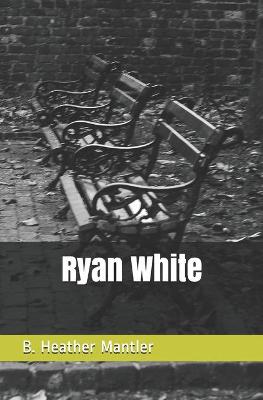 Book cover for Ryan White
