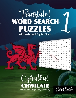 Book cover for Translate! Word Search Puzzles With Welsh and English Clues/ Cyfieithu! Chwilair Gyda Chliwiau Cymraeg a Saesneg