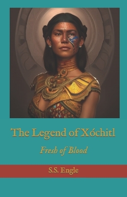 Book cover for The Legend of Xóchitl