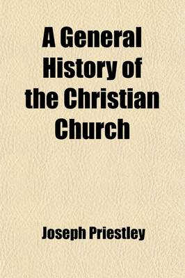 Book cover for A General History of the Christian Church Volume 2; To the Fall of the Western Empire
