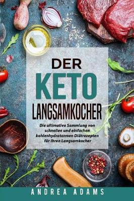 Book cover for Der Keto Langsamkocher (in German/Auf Deutsch)
